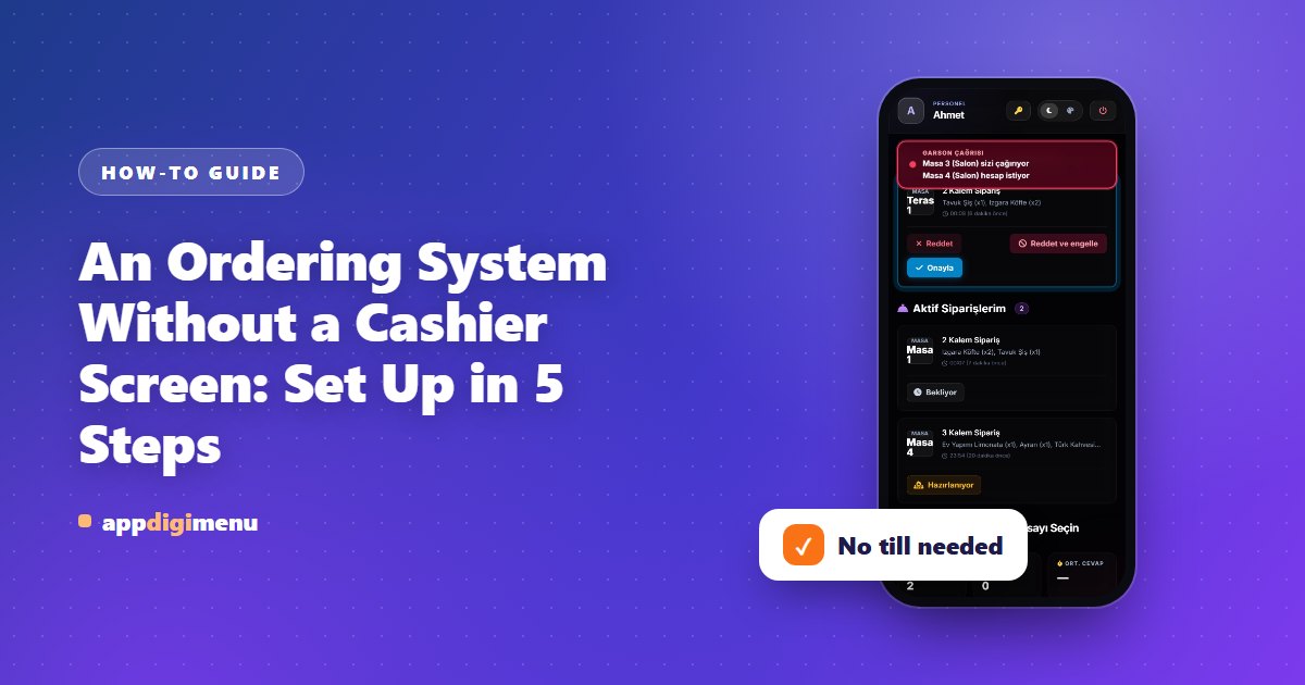 An Ordering System Without a Cashier Screen: Set Up in 5 Steps