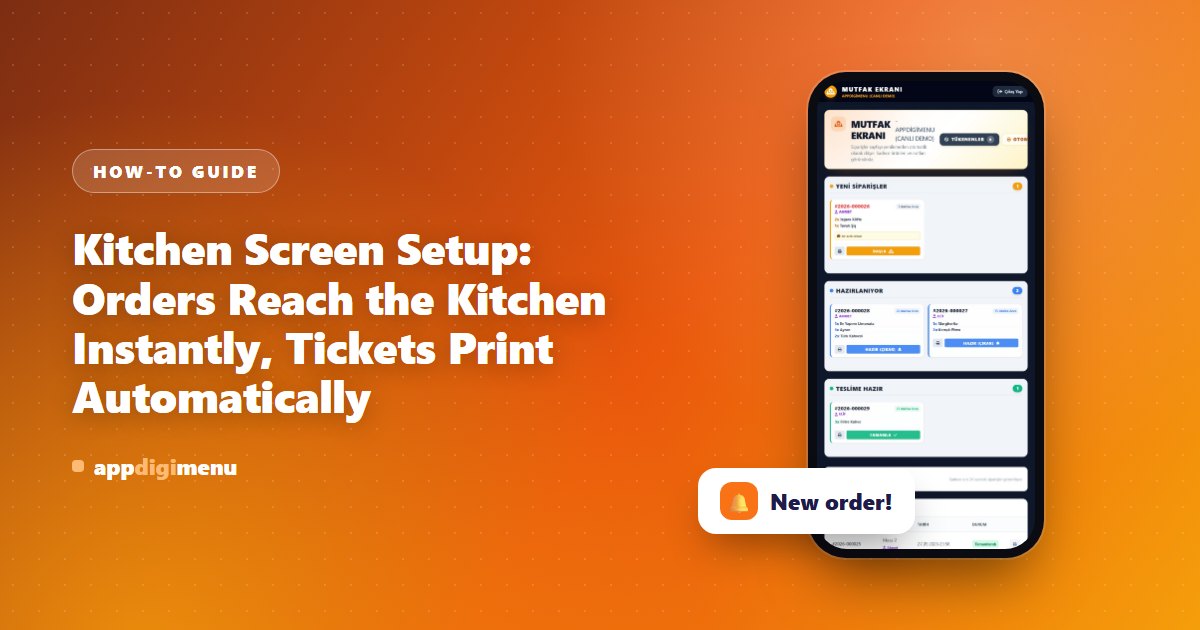 Kitchen Screen Setup: Orders Reach the Kitchen Instantly, Tickets Print Automatically