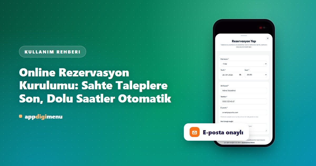 Online Rezervasyon Kurulumu: Sahte Taleplere Son, Dolu Saatler Otomatik