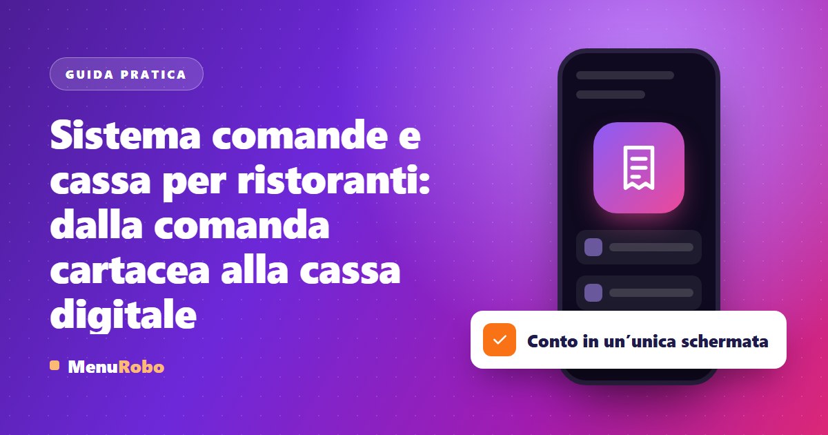 Sistema comande e cassa per ristoranti: dalla comanda cartacea alla cassa digitale